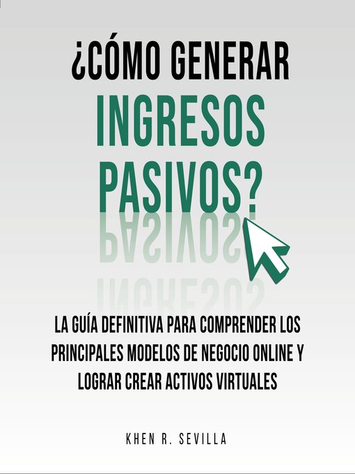 Title details for ¿Cómo Generar Ingresos Pasivos? by Khen R. Sevilla - Available